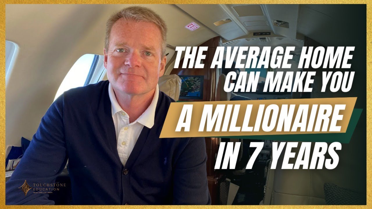 The Average Home Can Make You a Millionaire in 7 Years