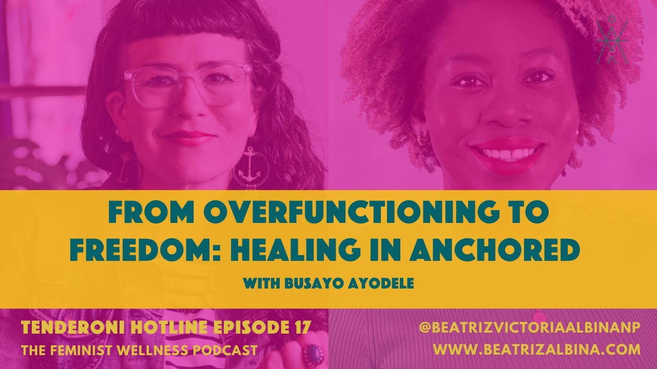 From Overfunctioning to Freedom: Healing in Anchored with Busayo Ayodele | TH 17
