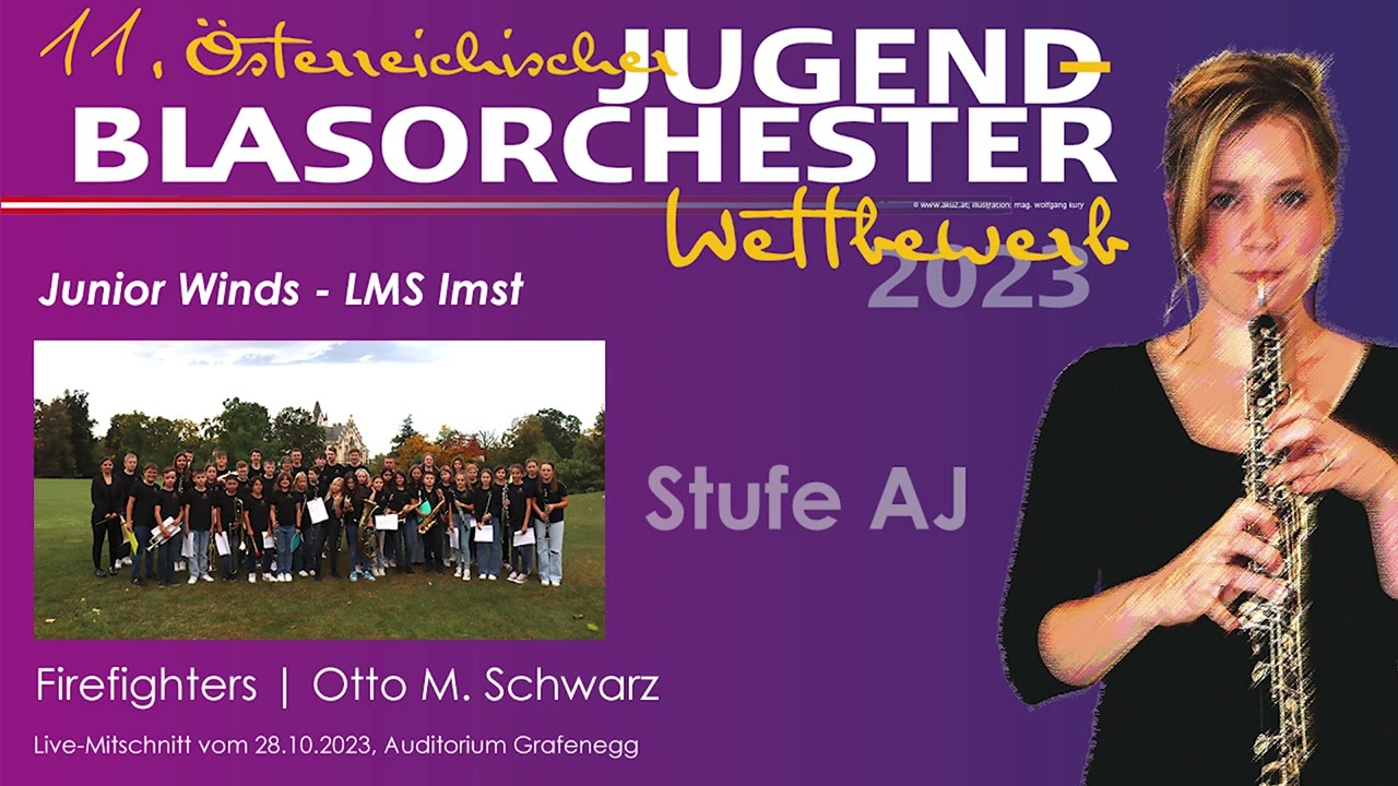 Firefighters | Otto M. Schwarz – Junior Winds-LMS Imst (11. Österreichischer JBO-Wettbewerb)