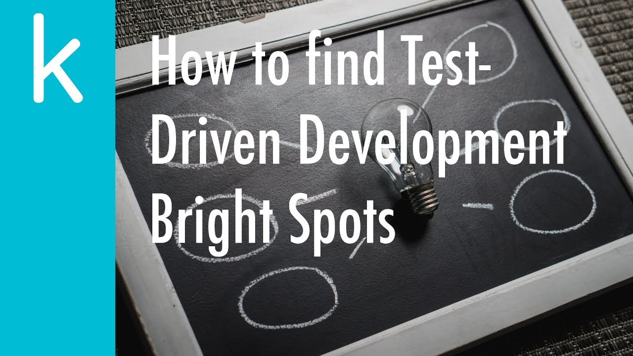 Test-Driven Development Bright Spots - Ep. 9