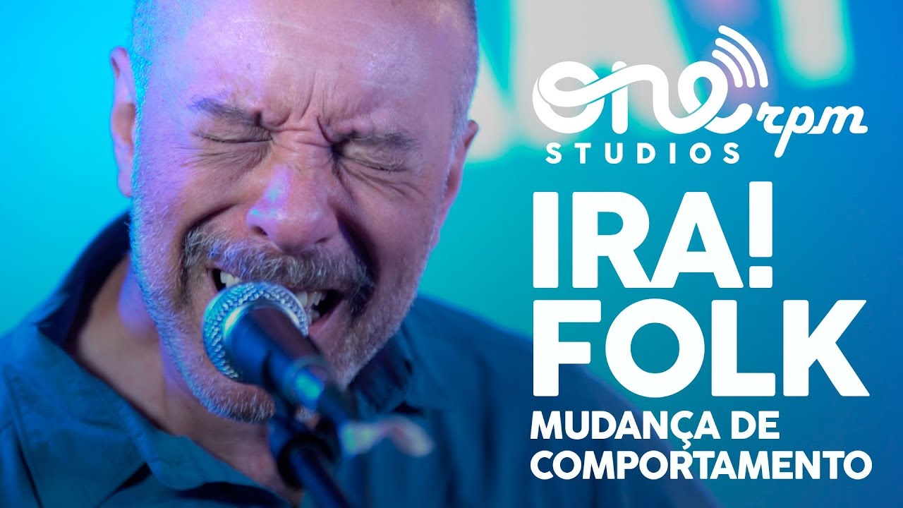 IRA! FOLK - Mudan&ccedil;a de Comportamento - ONErpm Showcase