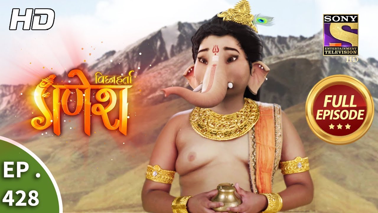 Vighnaharta Ganesh - Ep 428 - Full Episode - 11th April, 2019
