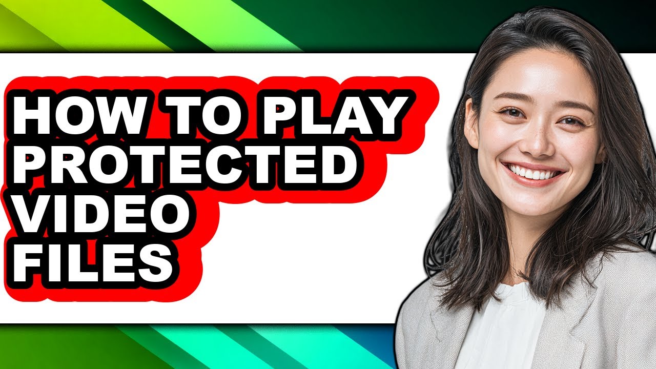 How to Play Protected Video Files - Easy Guide