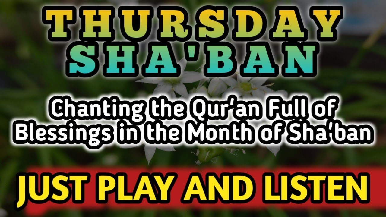 Powefull Dua on Sha’ban - abundant flow of fortune, health, peace of mind, relaxing