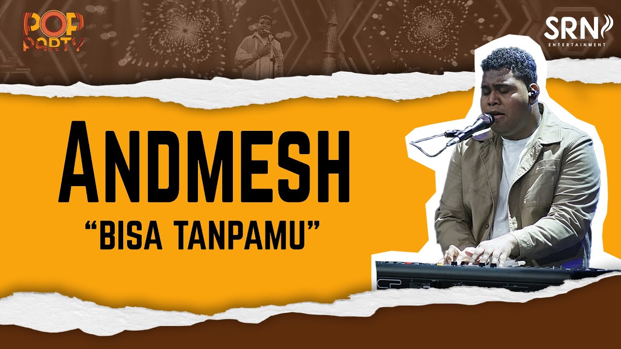 Andmesh - Bisa Tanpamu (Official Live Music on Pop Party)