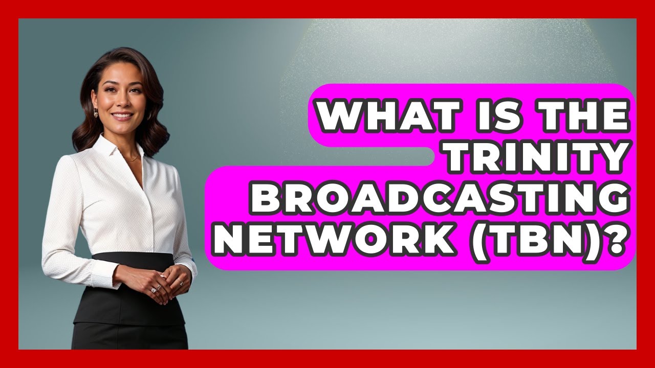 What Is The Trinity Broadcasting Network (TBN)? - Moments That Shocked Us