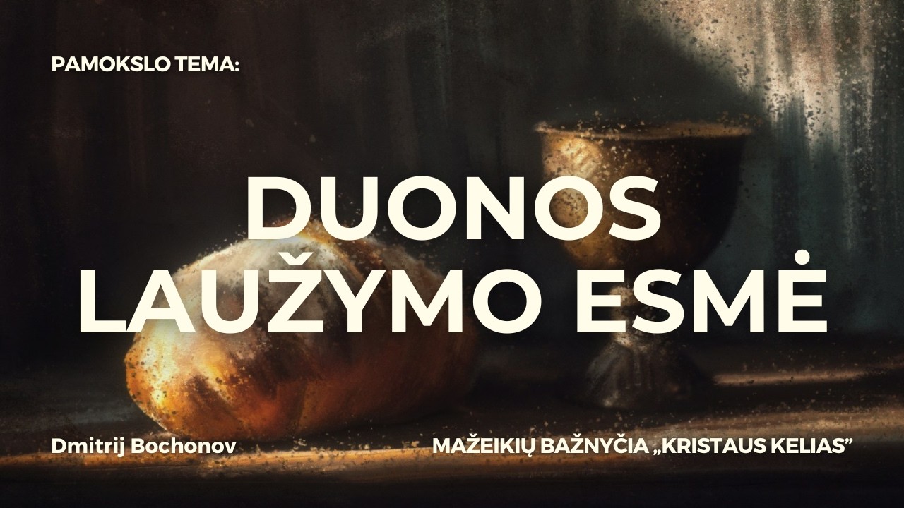 Duonos laužymo esmė | Dmitrij Bochonov | 2026-03-01