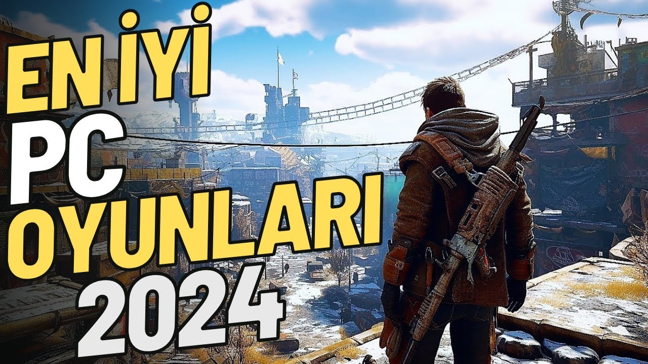 EN İYİ PC OYUNLARI 2024
