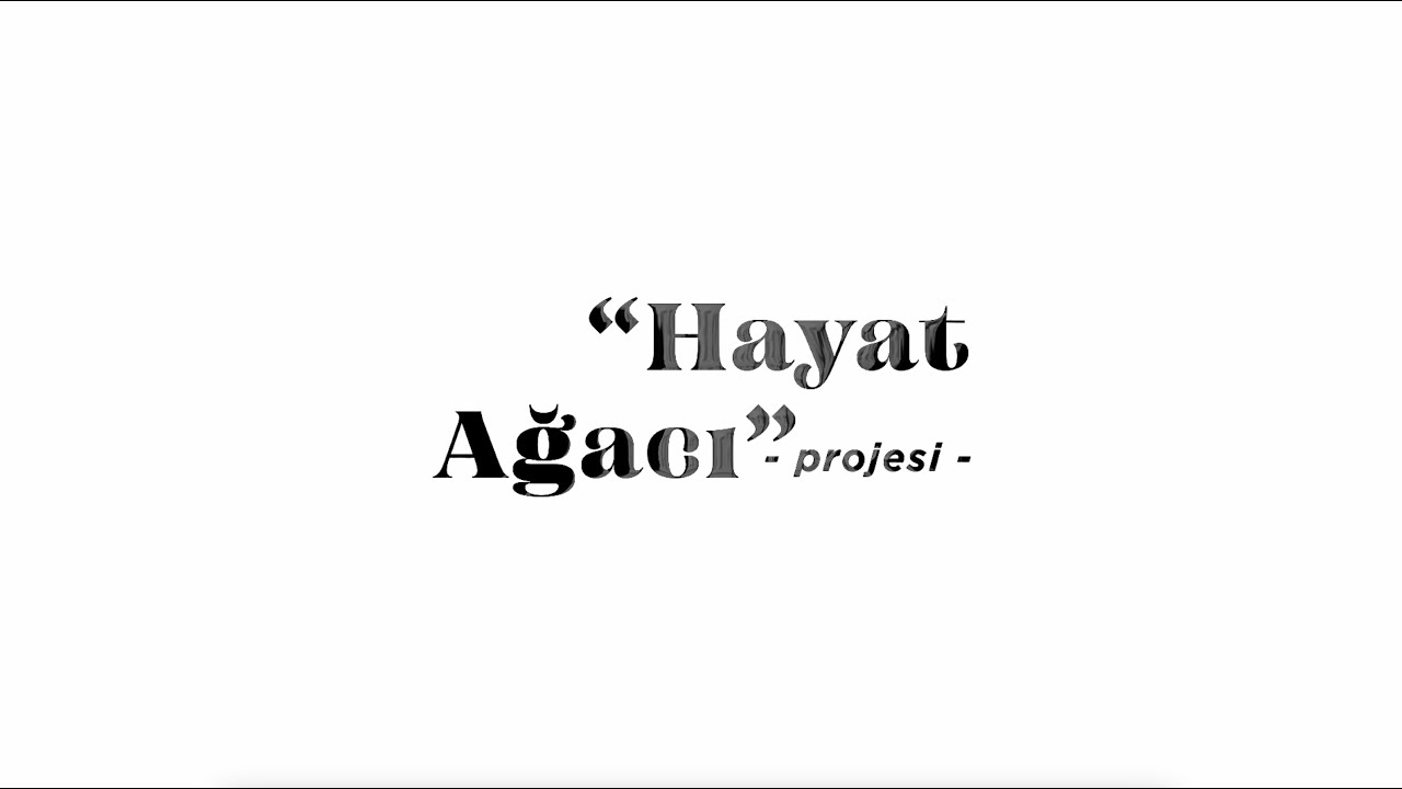 'Hayat Ağacı' Projesi