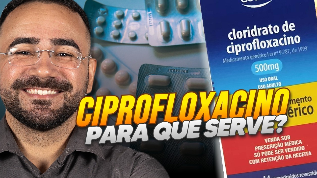 CIPROFLOXACINO: O QUE É? PARA QUE SERVE? COMO TOMAR?