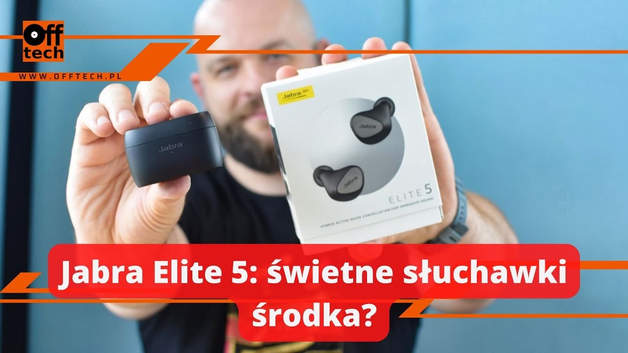 Jabra Elite 5: mocne ANC, świetna apka i brzmienie jak za dawnych lat (TEST)!