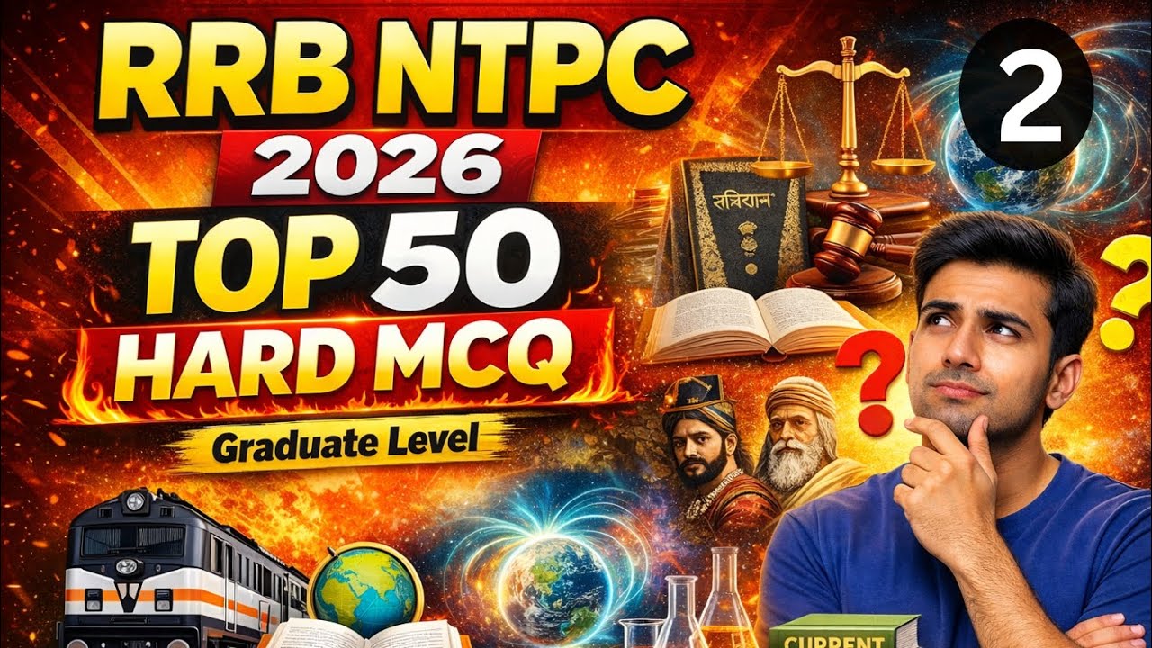 RRB NTPC Graduate Level Exam 2026 | 50+ Important MCQ | Full Syllabus Practice | Railway Exam 2026