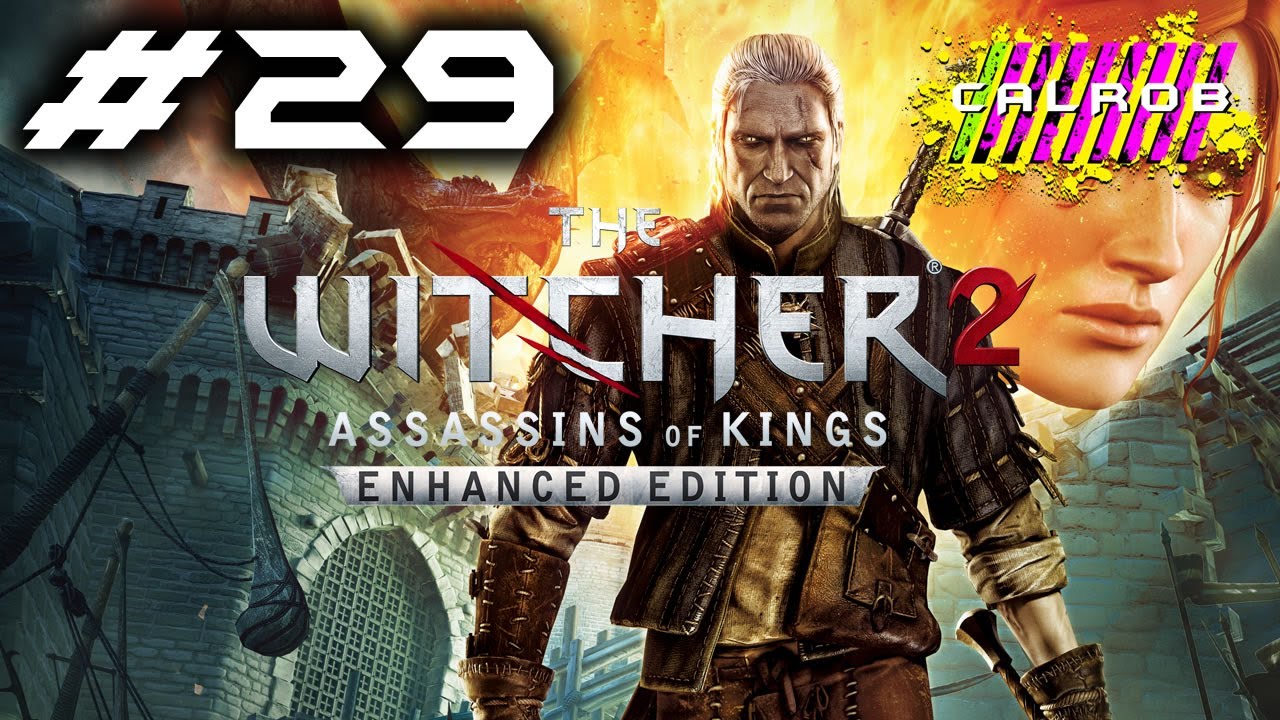 The Witcher 2 Assassins of Kings: Enhanced Edition - PC - w/ CALROB - Part 29