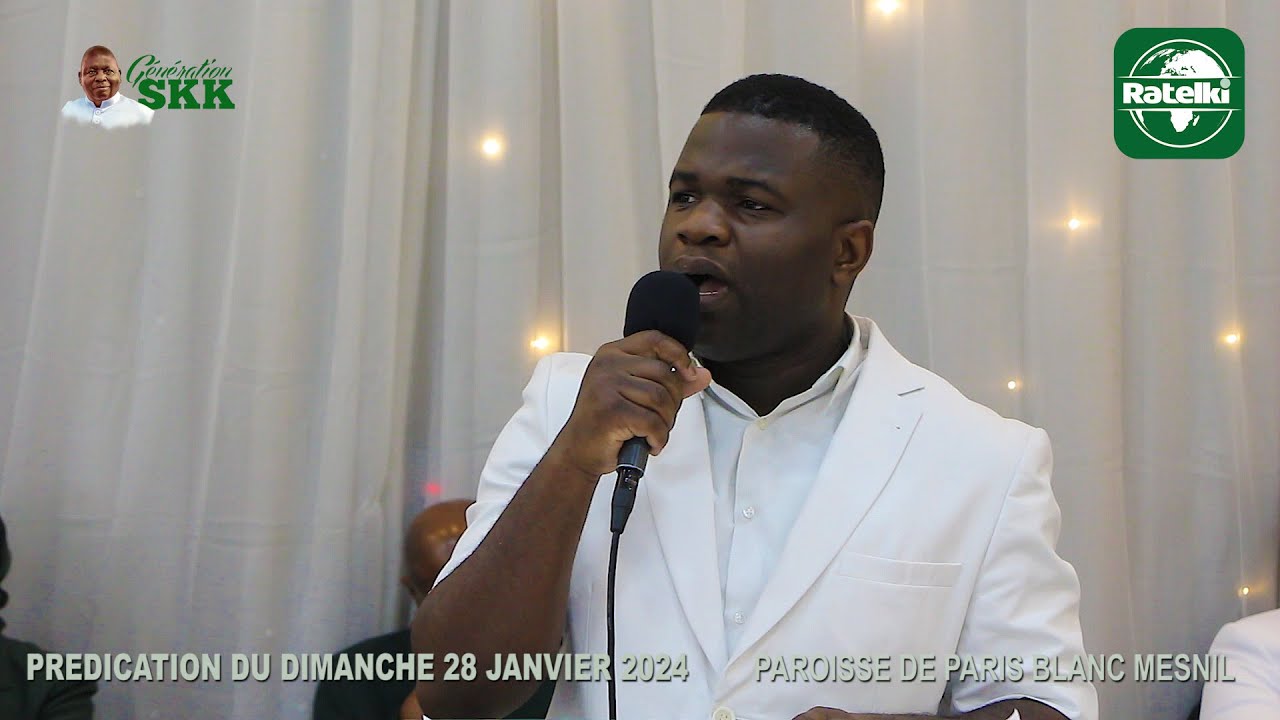 PREDICATION DU DIMANCHE 28 JANVIER 2024  PAROISSE DE PARIS BLANC MESNIL