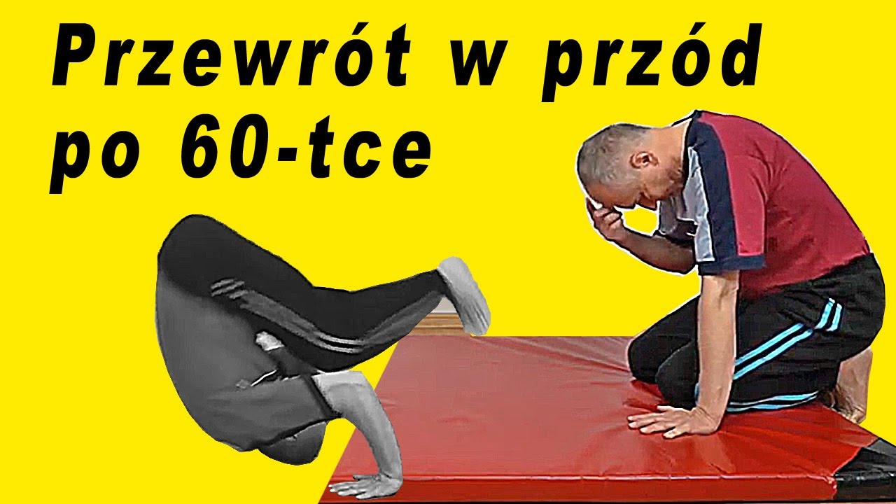 Jak wykonać przewr&oacute;t w prz&oacute;d po 60-tce?