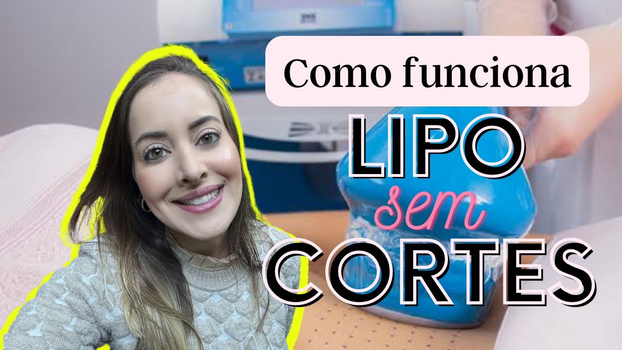 Como funciona a lipo sem cortes | est&eacute;tica | Fernanda Gutierres