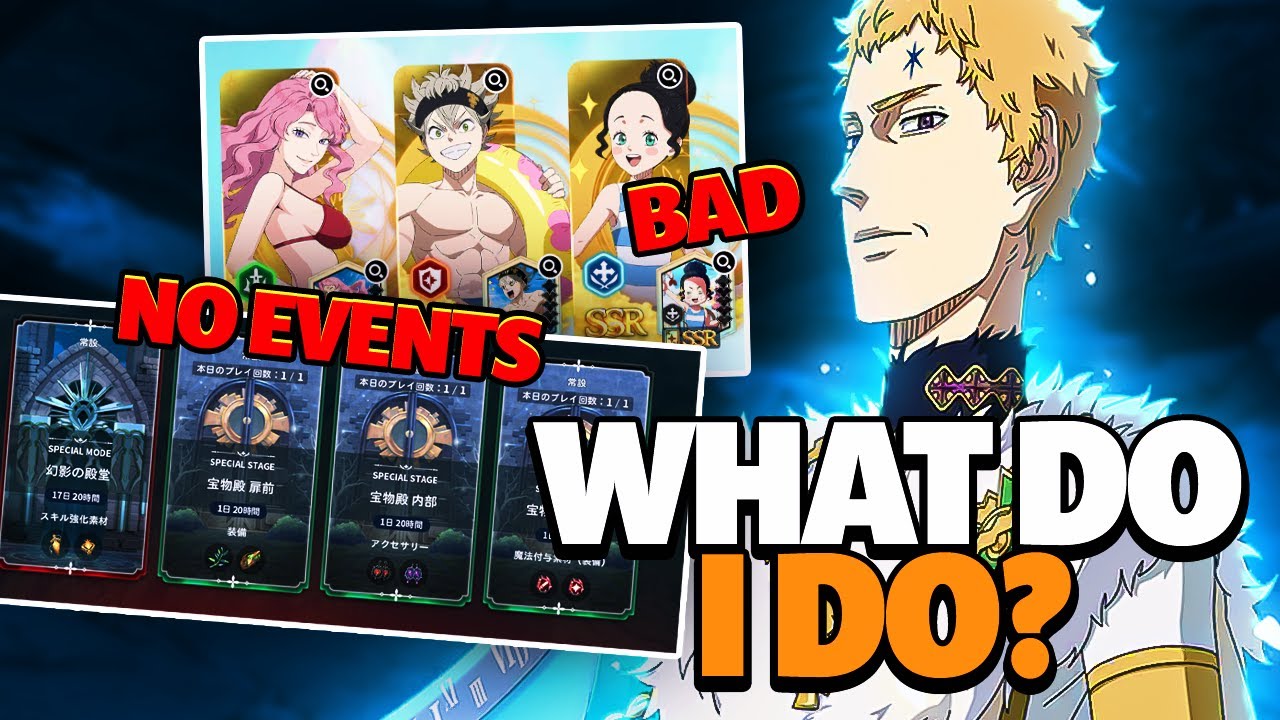 THERE IS NOTHING TO DO IN BLACK CLOVER MOBILE RIGHT NOW?! WHAT DO THEY WANT ME TO DO