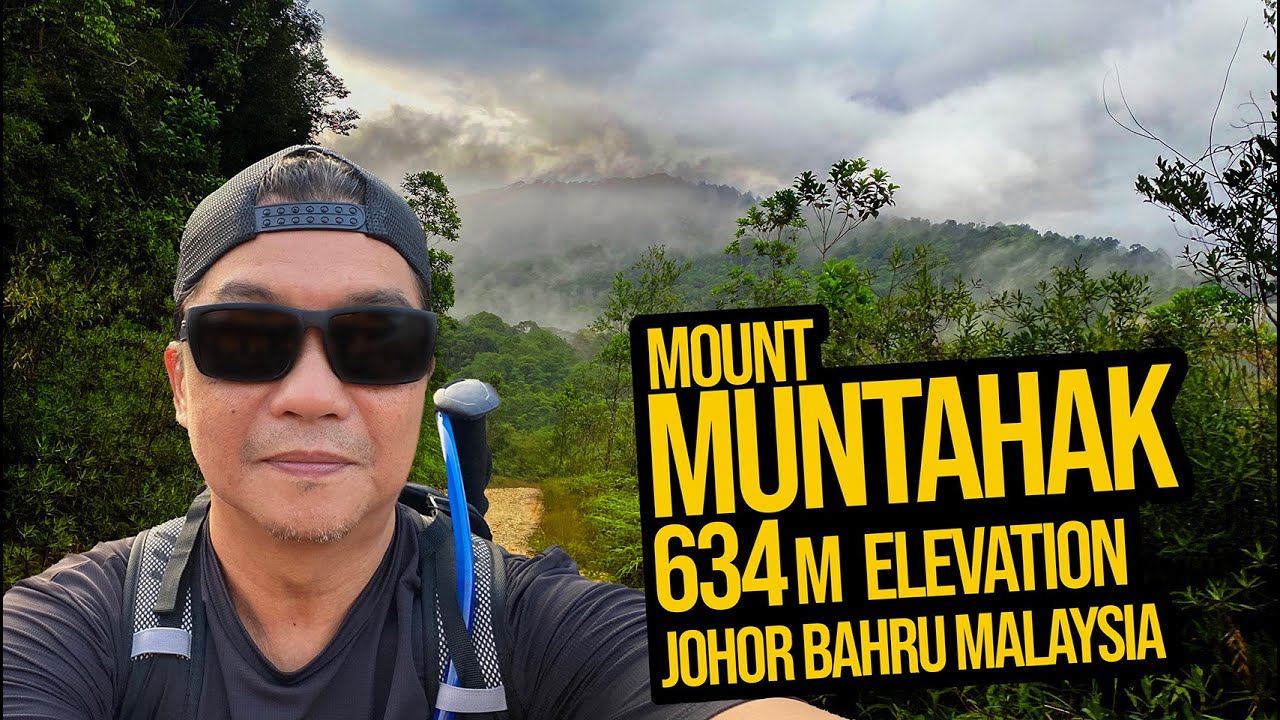 Mount Muntahak 634m Hike. Johor Bahru Malaysia