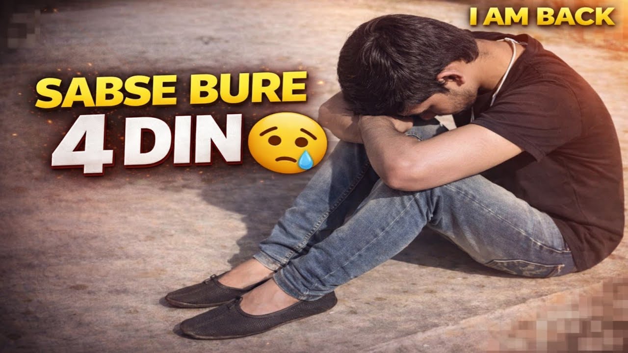 Main 4 Din Se Gayab Kyu Tha? | Sabse Bure 4 Din of My Life 