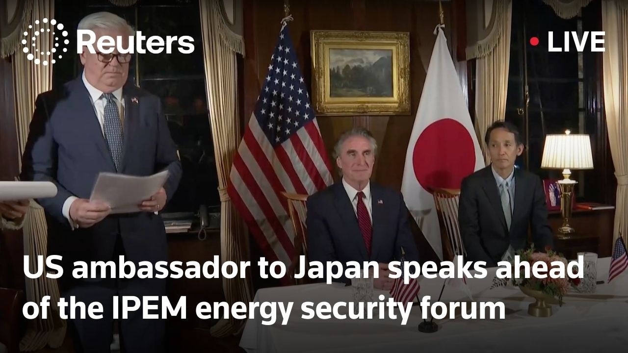 LIVE: US ambassador to Japan speaks ahead of the IPEM energy security forum