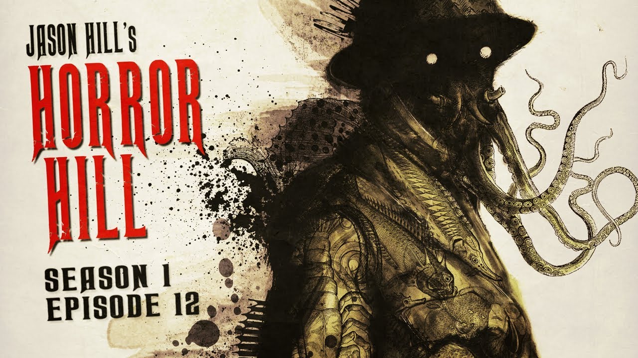 Horror Hill (при участии Джейсона Хилла) ― S1E12 ― Подкаст-антология ужасов и сериал «Страшные ис...