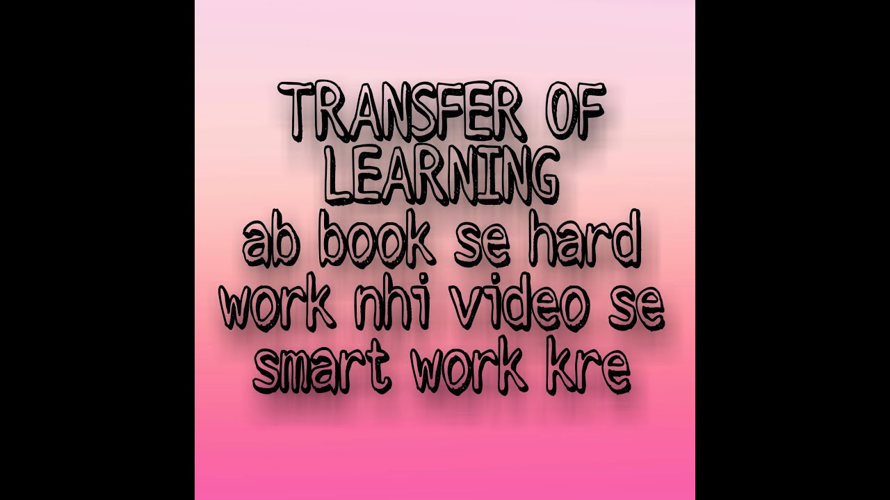 Transfer of Learning ||Concept Types and Strategies to maximize transfer of learning ||short notes||