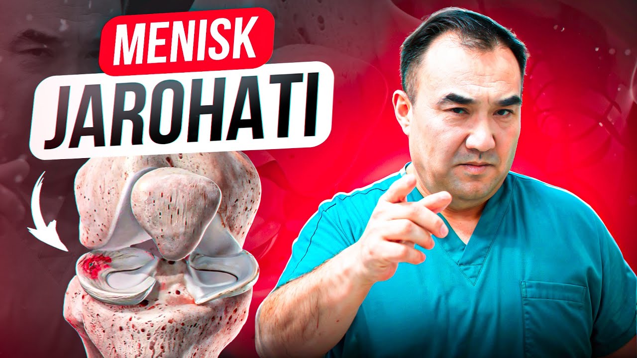Tizza bo'g'imining menisk jarohati / Тизза бўғимининг мениск жароҳати