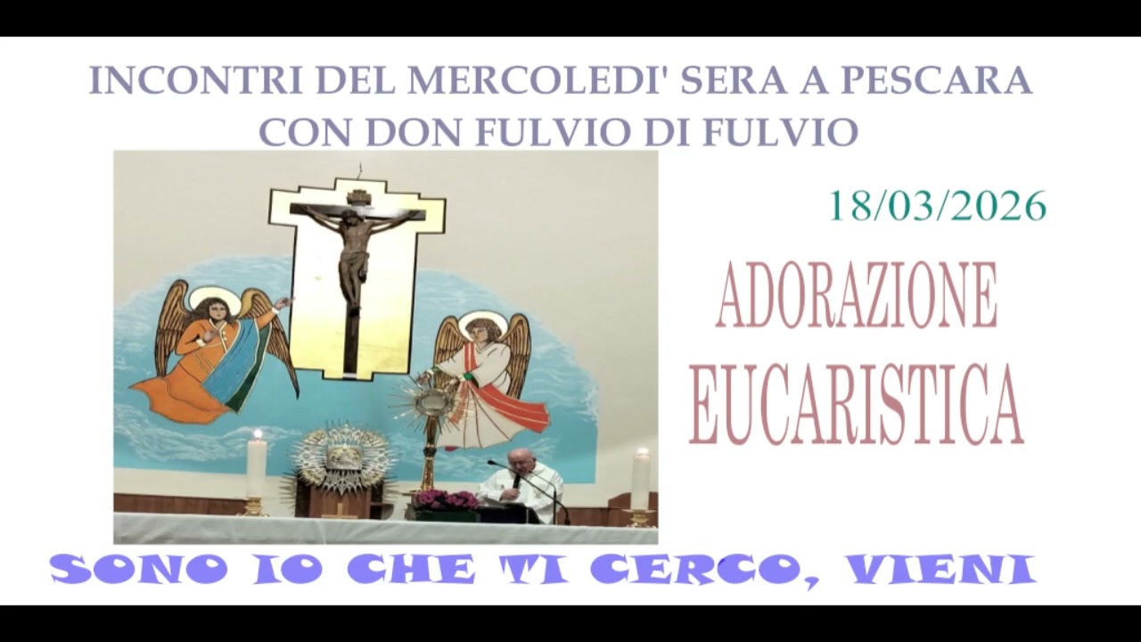 18-03-26 INCONTRI DEL MERCOLEDI' SERA A PE DON FULVIO: 