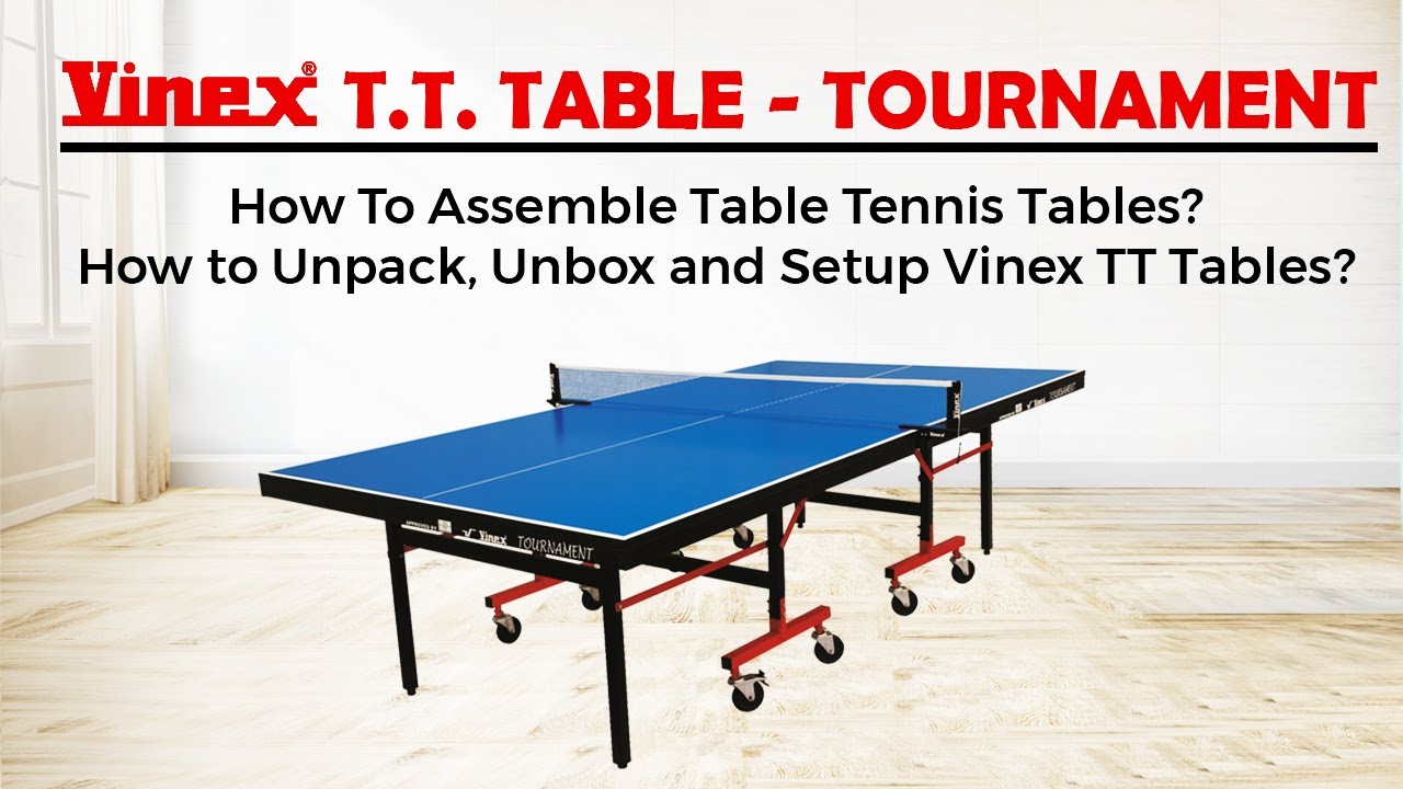 How To Assemble a TT Table: Easy Way to Unpack, Unbox & Installation of Vinex Table Tennis Table