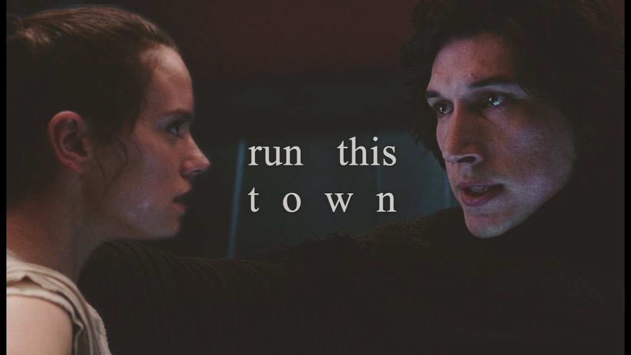 reylo || run this town