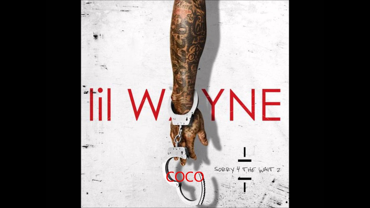 Sorry 4 the Wait 2- Coco