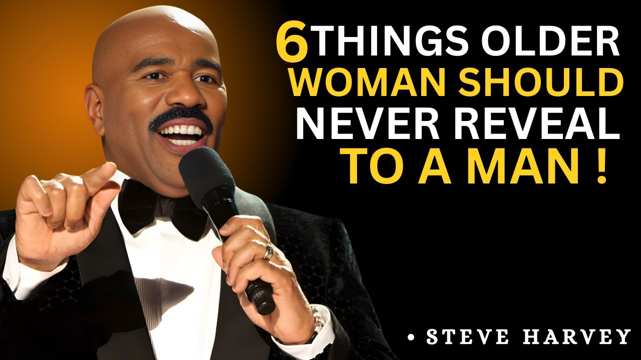 🔥 7 Best Steve Harvey Motivational Speeches | Older Women 🚫 Must Avoid Sharing These 6 Secrets 🤫💔