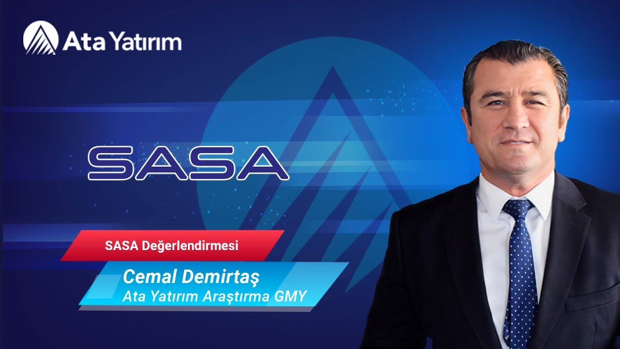 Ata Yatırım Araştırma GMY Cemal Demirtaş, SASA şirketini değerlendirdi.