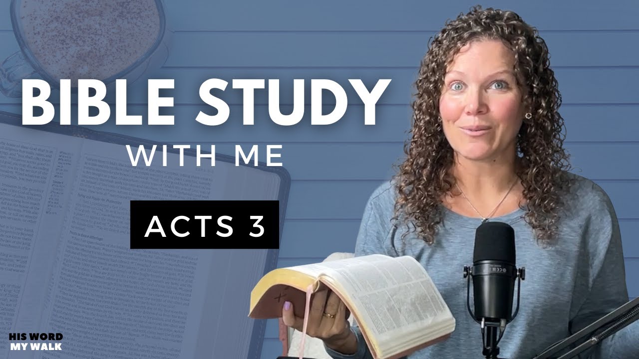 Acts 3 | Peter HEALS the Lame Man at the Temple [Bible Study WITH Me]