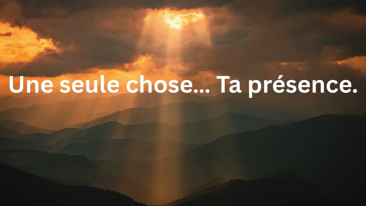 “Une Seule Chose”