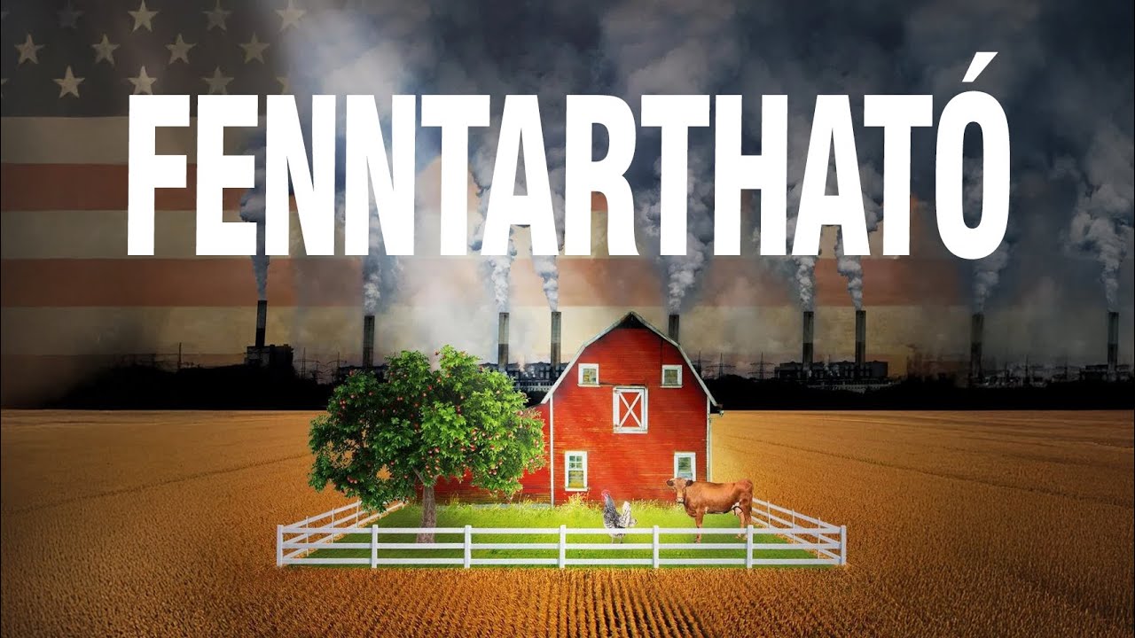 Fenntarthat&oacute; - 2016 (dokumentumfilm, magyar felirattal)