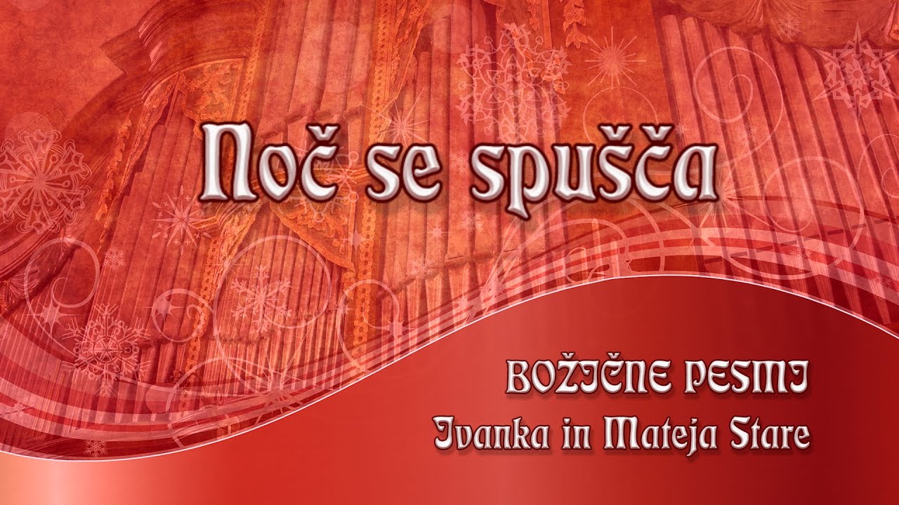 Noč se spu&scaron;ča v Betlehem -  Ivanka in Mateja Stare