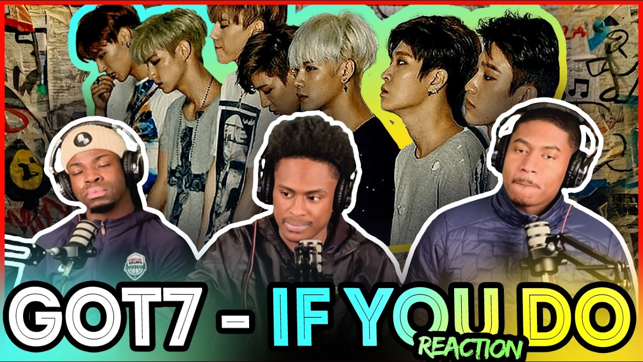 GOT7 - Если ты это сделаешь | Реакция