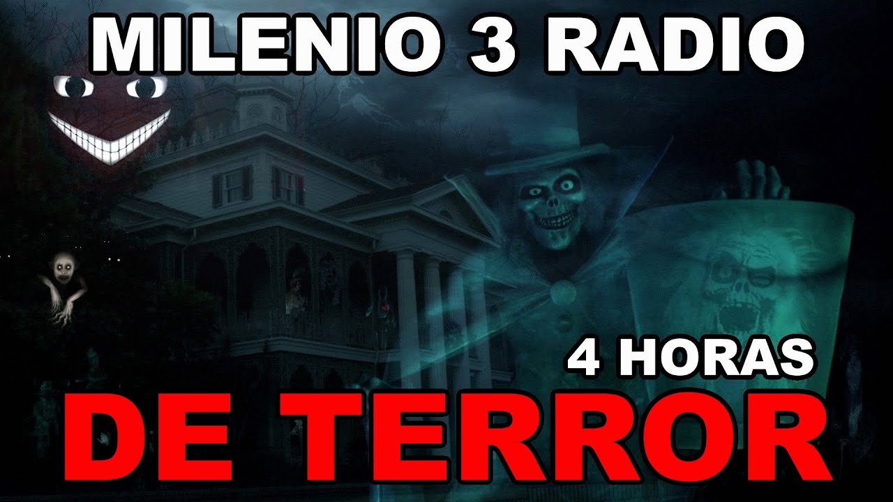 Milenio 3 radio - 4 horas de historias de terror , acontecimientos diabólicos y fantasmales