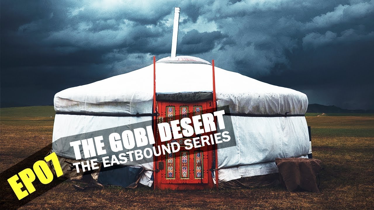 The Gobi Desert & the Nomadic Life // The Eastbound Series Ep. 07