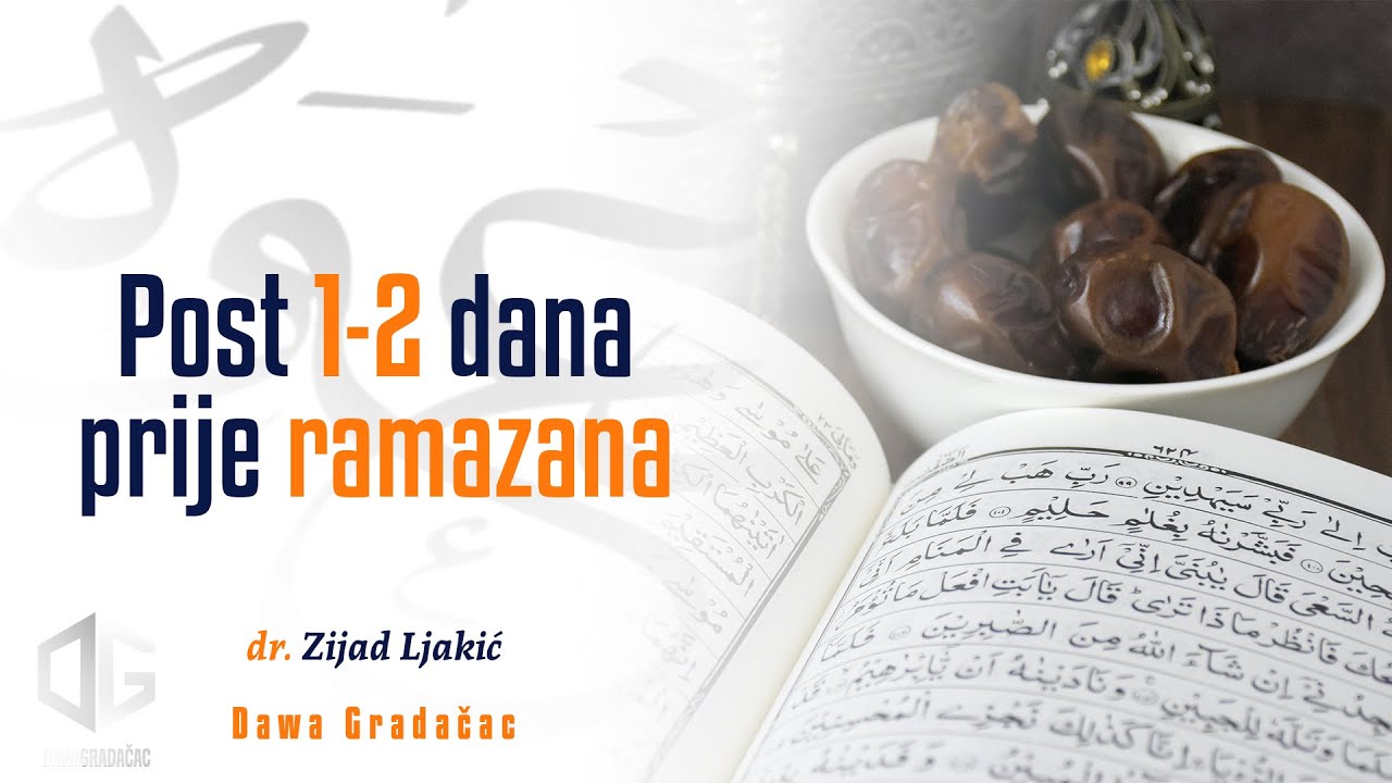 POST 1-2 DANA PRIJE RAMAZANA - dr. Zijad Ljakić
