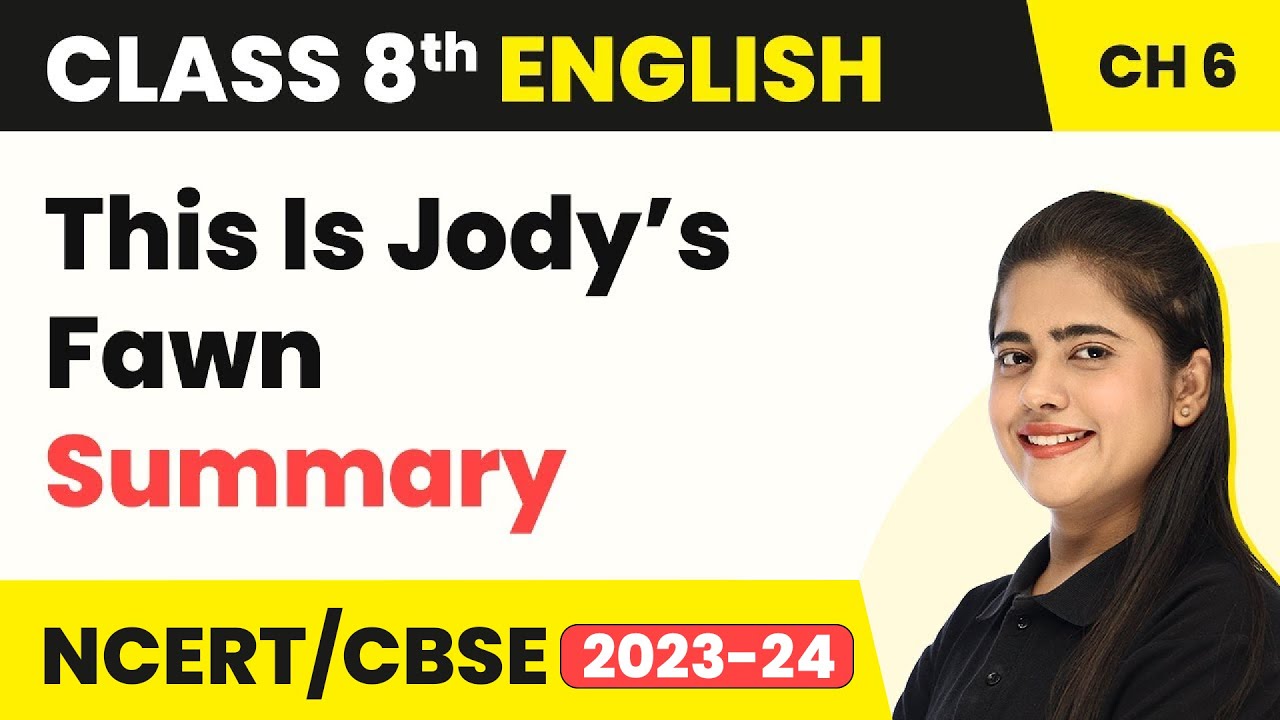 Class 8 English Chapter 6 | This Is Jody’s Fawn Summary | Class 8 English
