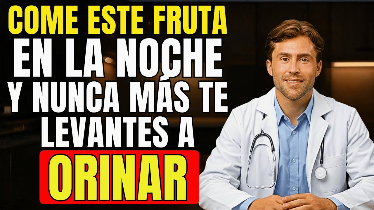 Come ESTA Fruta por la Noche y No Volverás a Levantarte a Orinar
