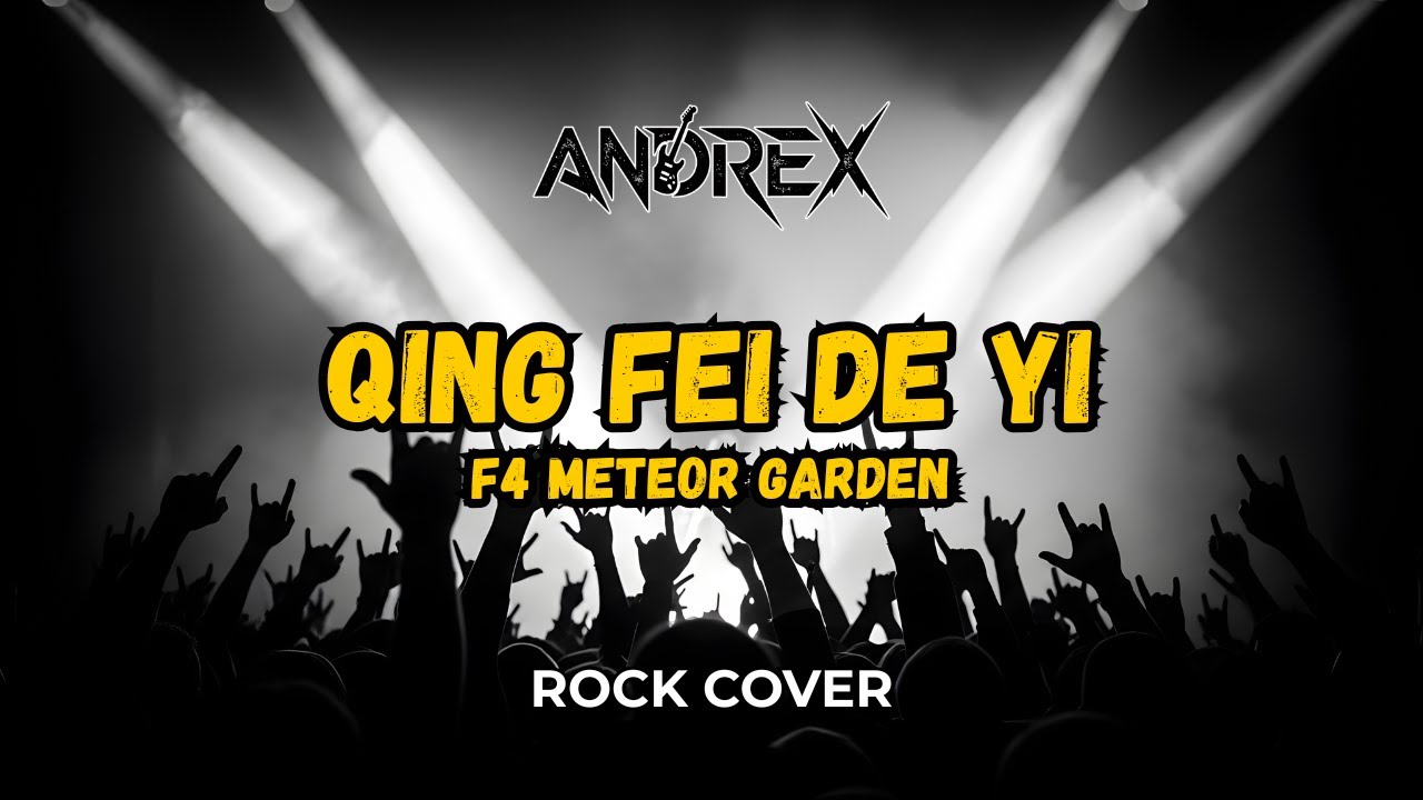 Qing Fei De Yi - Harlem Yu | Andrex (Rock Cover)