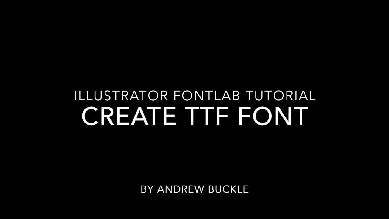 Basic font creation using Illustrator and Fontlab tutorial