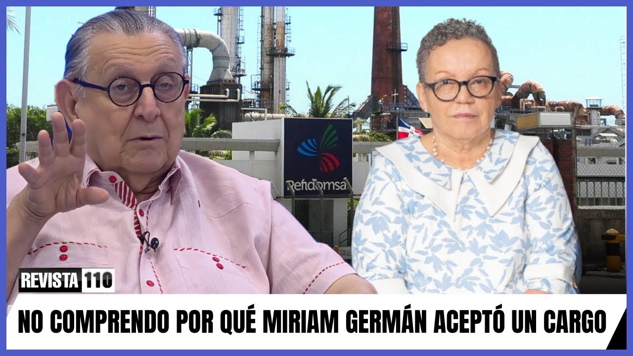 Julio Hazim: No comprendo por qué Miriam Germán aceptó un cargo inferior en la Refinería Dominicana