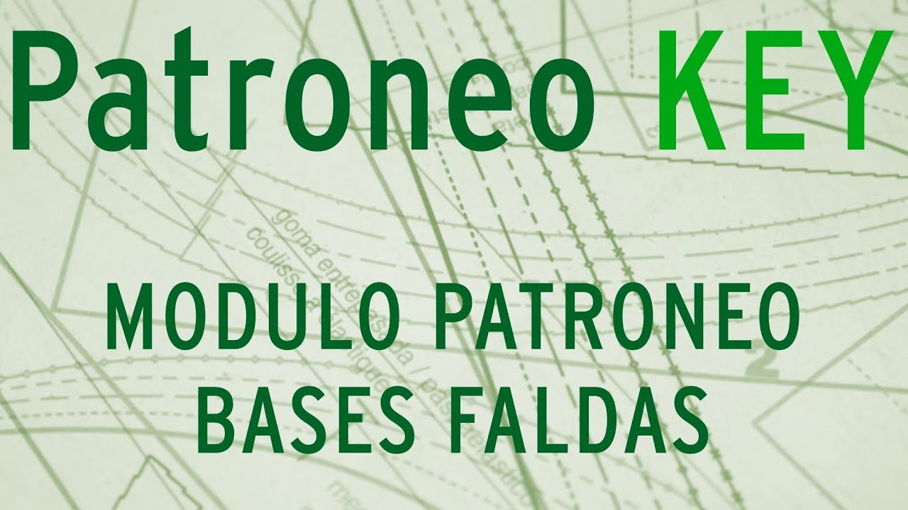 ✅ Patroneo KEY ✅  Video ⚙️Módulo⚙️ Bases 🩳Faldas