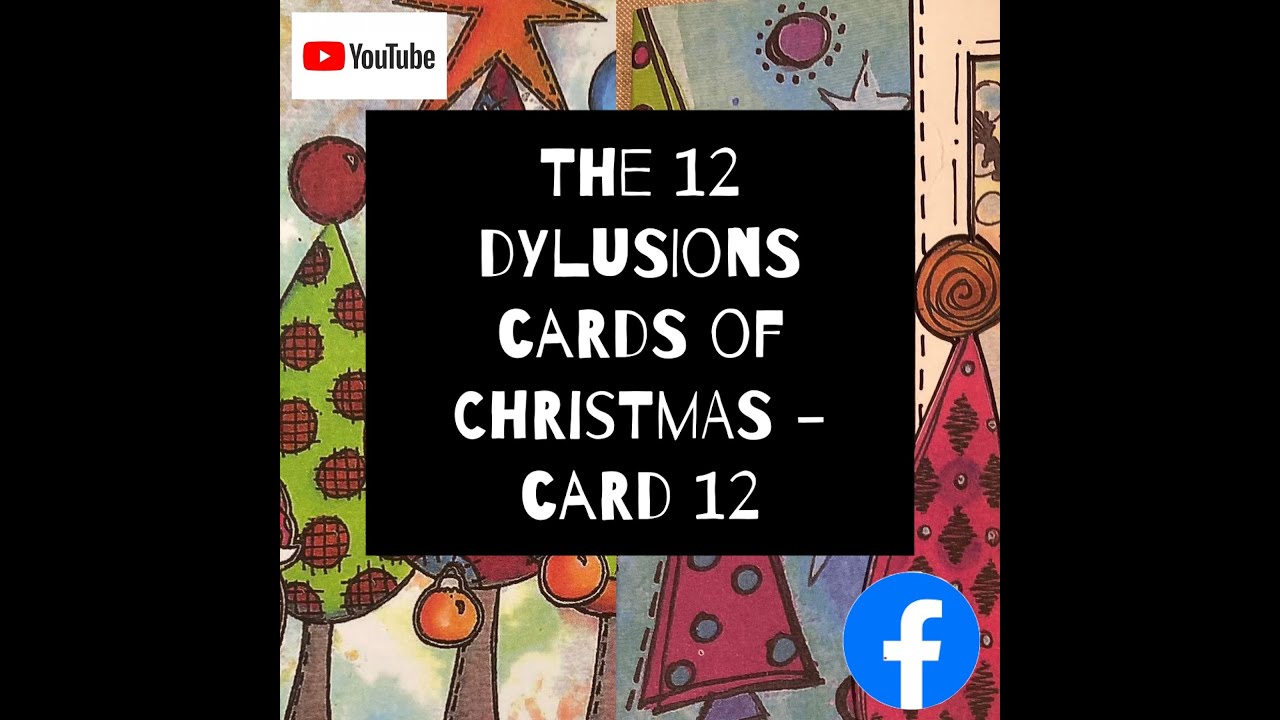 The 12 Dylusions Cards of Christmas - Card 12