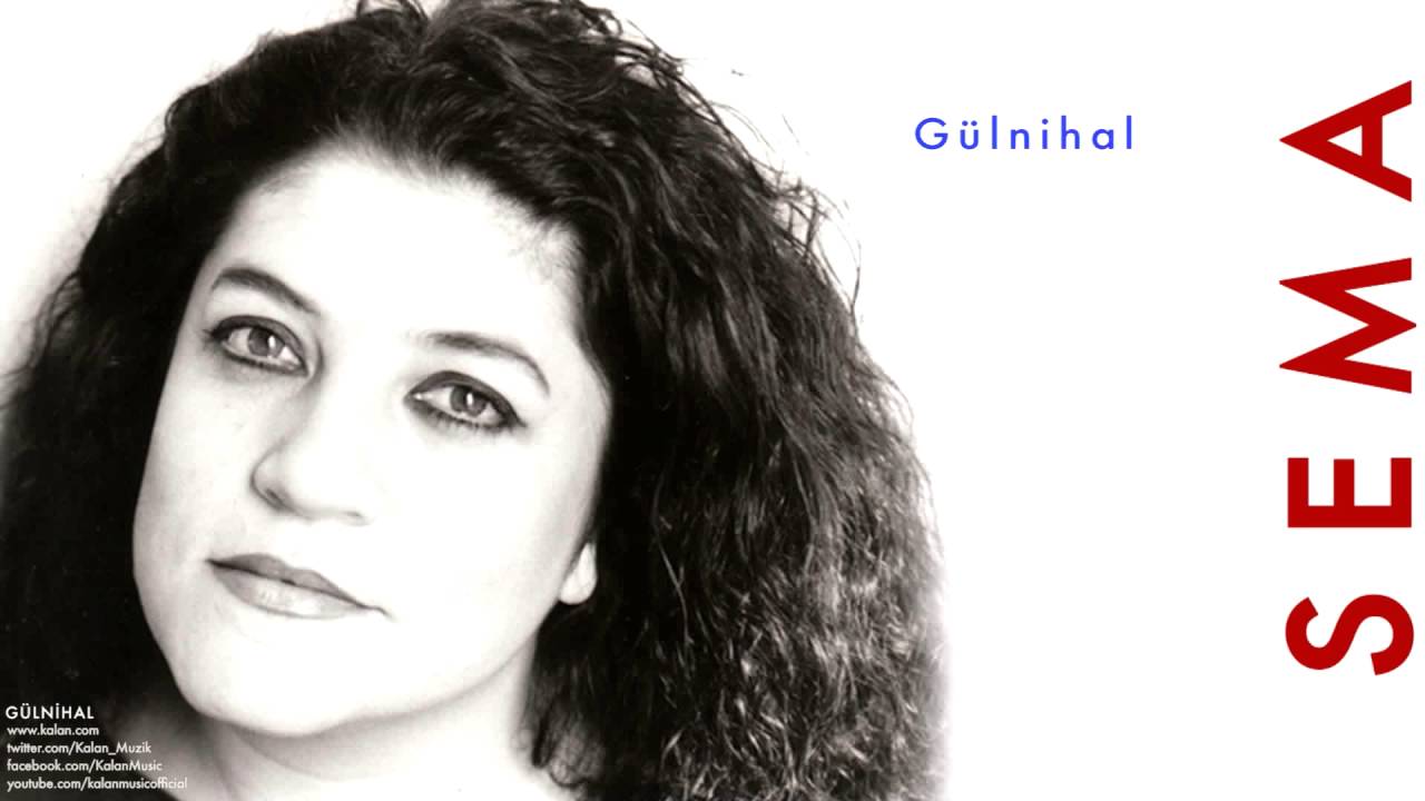 Sema - Gülnihal [ Gülnihal © 1997 Kalan Müzik ]