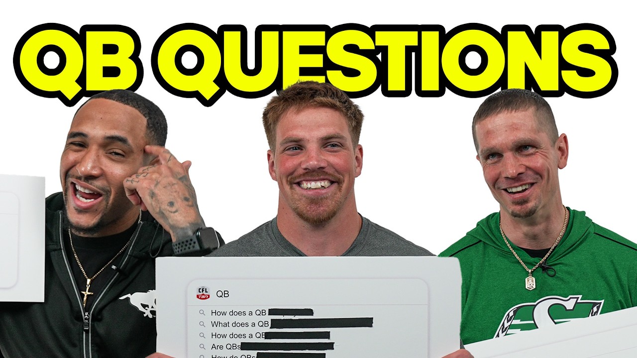 CFL QBs ANSWER THE INTERNET'S MOST SEARCHED QUESTIONS ABOUT FOOTBALL